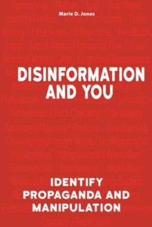 Disinformation And You : Identify Propaganda and Manipulation