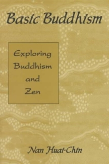 Basic Buddhism : Exploring Buddhism and ZEN