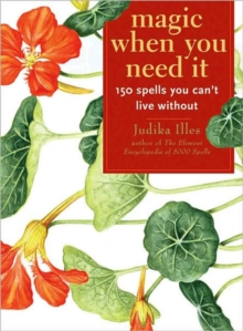 Magic When You Need it : 150 Spells You Can't Live without, Paperback / softback Book Magic When You Need it : 150 Spells You Can't Live without, Paperback / softback Book