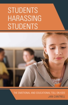 Students Harassing Students : The Emotional and Educational Toll on Kids