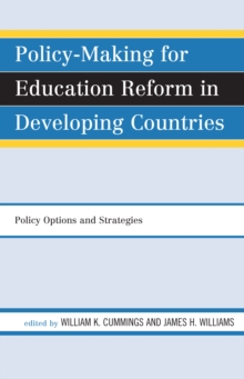 Policy-Making for Education Reform in Developing Countries : Policy Options and Strategies