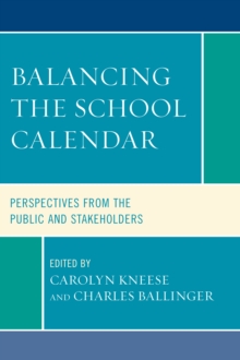 Balancing the School Calendar : Perspectives from the Public and Stakeholders