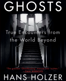 Ghosts : True Encounters with the World Beyond, Paperback Book Ghosts : True Encounters with the World Beyond, Paperback Book