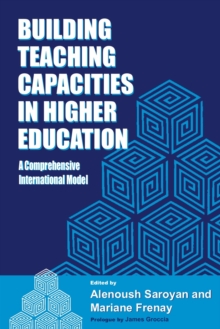 Building Teaching Capacities in Higher Education : A Comprehensive International Model, Hardback Book Building Teaching Capacities in Higher Education : A Comprehensive International Model, Hardback Book