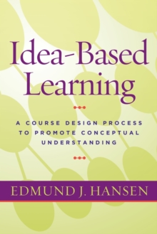 Idea-Based Learning : A Course Design Process to Promote Conceptual Understanding