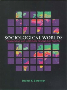 Sociological Worlds : Comparative and Historical Readings on Society