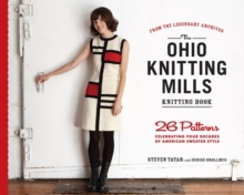 The Ohio Knitting Mills Knitting Book : 26 Patterns Celebrating Four Decades of American Sweater Style