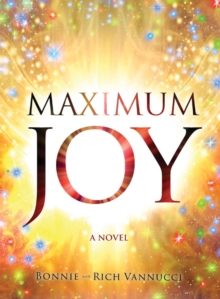 Maximum Joy : A Novel