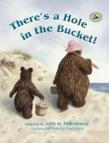 There's a Hole in the Bucket!, Hardback Book There's a Hole in the Bucket!, Hardback Book