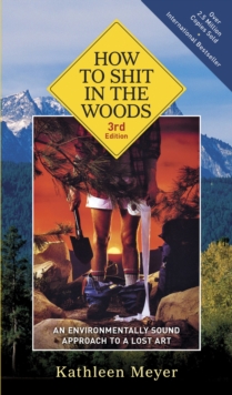 How To Shit In The Woods, Paperback Book How To Shit In The Woods, Paperback Book