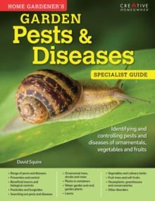 Home Gardener's Garden Pests & Diseases : Planting in containers and designing, improving and maintaining container gardens