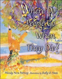 Where Do People Go When They Die?, Hardback Book Where Do People Go When They Die?, Hardback Book