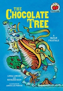 The Chocolate Tree : [A Mayan Folktale]