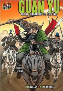 Guan Yu : Blood Brothers to the End [A Chinese Legend]