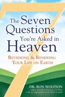The Seven Questions You'Re Asked in Heaven : Reviewing & Renewing Your Life on Earth, Paperback Book The Seven Questions You'Re Asked in Heaven : Reviewing & Renewing Your Life on Earth, Paperback Book