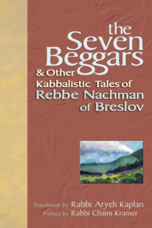 The Seven Beggars : & Other Kabbalistic Tales of Rebbe Nachman of Breslov