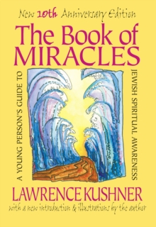 The Book of Miracles : A Young Person's Guide to Jewish Spiritual Awareness