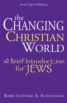 Changing Christian World : A Brief Introduction for Jews