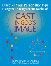 Cast in God's Image : Discover Your Personality Type Using the Enneagram and Kabbalah