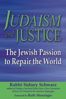 Judaism and Justice : The Jewish Passion to Repair the World