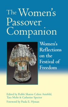 The Women's Passover Companion : Women's Reflections on the Festival of Freedom