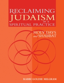 Reclaiming Judaism as a Spiritual Practice : Holy Days and Shabbat