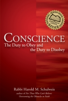 Conscience : The Duty to Obey and the Duty to Disobey