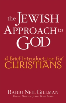 Jewish Approach to God : A Brief Introduction for Christians