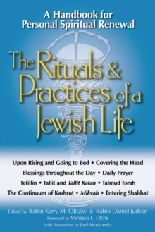 The Rituals and Practices of a Jewish Life : A Handbook for Personal Spiritual Renewal