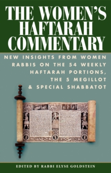 The Women's Haftarah Commentary : New Insights from Women Rabbis on the 54 Weekly Haftarah Portions, the 5 Megillot & Special Shabbatot