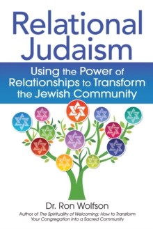 Relational Judaism : Using the Power of Relationships to Transform the Jewish Community