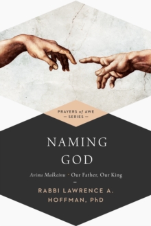 Naming God : Avinu Malkeinu - Our Father, Our King