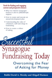 Successful Synagogue Fundraising Today : Overcoming the Fear of Asking for Money