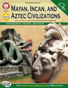 Mayan, Incan, and Aztec Civilizations, Grades 5 - 8