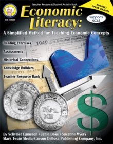 Economic Literacy, Grades 6 - 12 : A Simplified Method for Teaching Economic Concepts