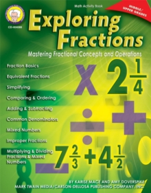 Exploring Fractions, Grades 6 - 12 : Mastering Fractional Concepts and Operations