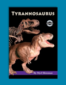 Tyrannosaurus : Reading Level 3