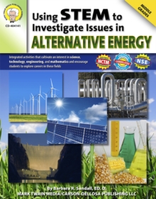 Using STEM to Investigate Issues in Alternative Energy, Grades 6 - 8