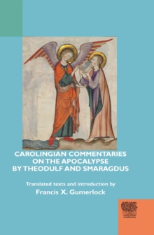 Carolingian Commentaries on the Apocalypse by Theodulf and Smaragdus