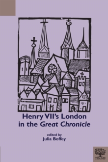 Henry VII's London in the Great Chronicle, Paperback / softback Book Henry VII's London in the Great Chronicle, Paperback / softback Book