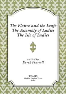 The Floure and the Leafe, The Assembly of Ladies, The Isle of Ladies