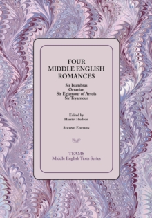 Four Middle English Romances : Sir Isumbras, Octavian, Sir Eglamour of Artois, Sir Tryamour