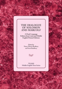 The Dialogue of Solomon and Marcolf : A Dual-Language Edition from Latin and Middle English Printed Editions