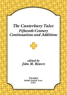 The Canterbury Tales : Fifteenth-Century Continuations and Additions