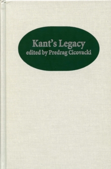 Kant's Legacy : Essays in Honor of Lewis White Beck