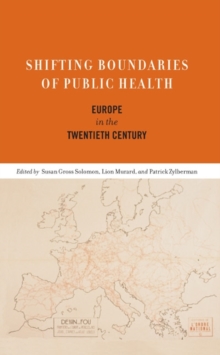 Shifting Boundaries of Public Health : Europe in the Twentieth Century