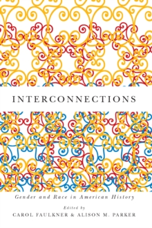 Interconnections : Gender and Race in American History