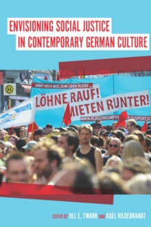 Envisioning Social Justice in Contemporary German Culture