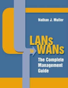 LANs to WANs : The Complete Management Guide