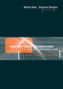 New Photonics Technologies for the Information Age : The Dream of Ubiquitous Services